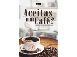 Livro Aceitas Um Café? Crônicas De Um Cafécomcristo de M E O Tirosh (Português do Brasil)