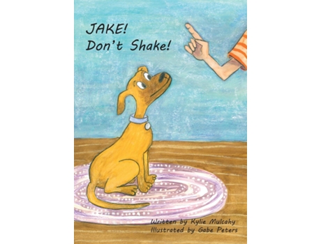 Livro Jake! Dont Shake! De Kylie Mulcahy (inglês)