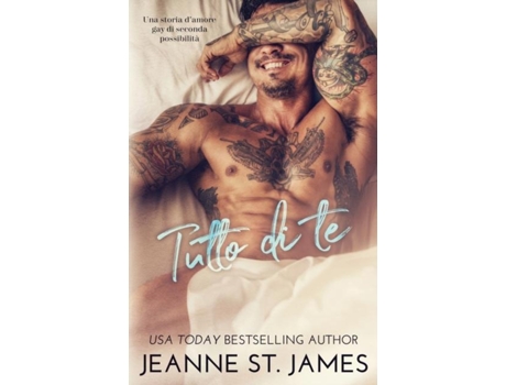 Livro Tutto Di Te Una Storia Damore Gay Di Seconda Possibilità De Jeanne St James (inglês)
