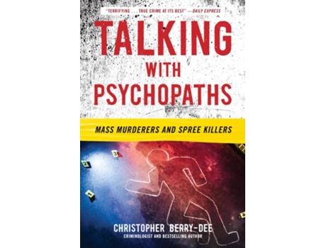 Livro Talking with Psychopaths Mass Murderers and Spree Killers de Christopher Berry-Dee (Inglês)