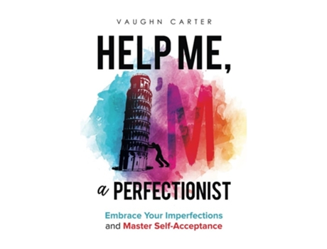 Livro Help Me, Im a Perfectionist Embrace your imperfections and master self-acceptance de Vaughn Carter (Inglês)