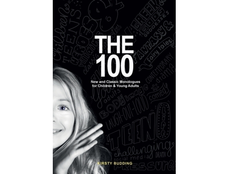 Livro THE 100: New and Classic Monologues for Children & Young Adults Kirsty Budding (Inglês)