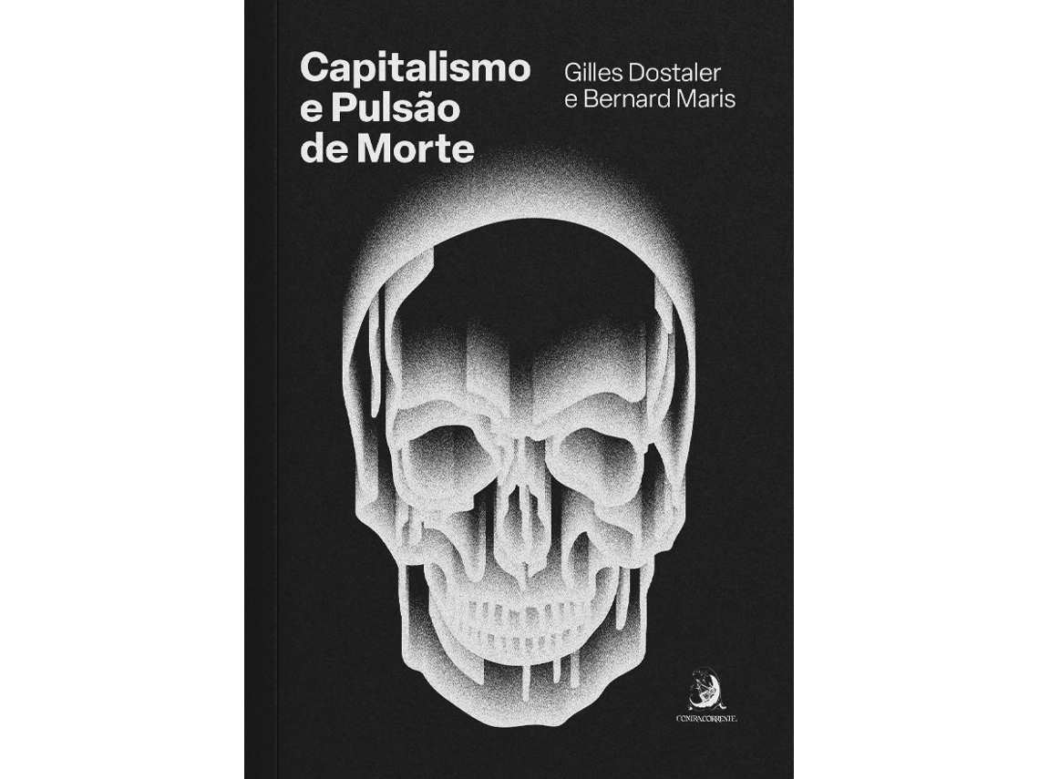 Livro Capitalismo E Pulsão De Morte De Gilles Dostaler (português)