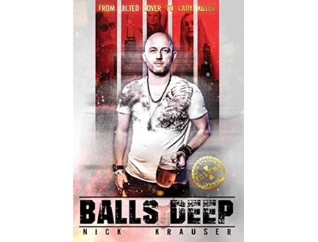 Livro Balls Deep From Jilted Lover To Lady Killer de Nick Krauser (Inglês)