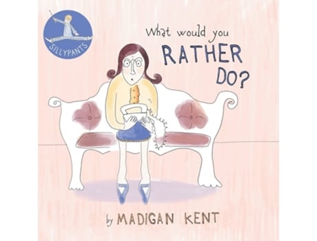 Livro What Would You Rather Do? De Madigan Kent (inglês)