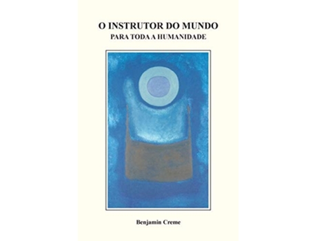 Livro O Instrutor Do Mundo Para Toda A Humanidade De Benjamin Creme (português)