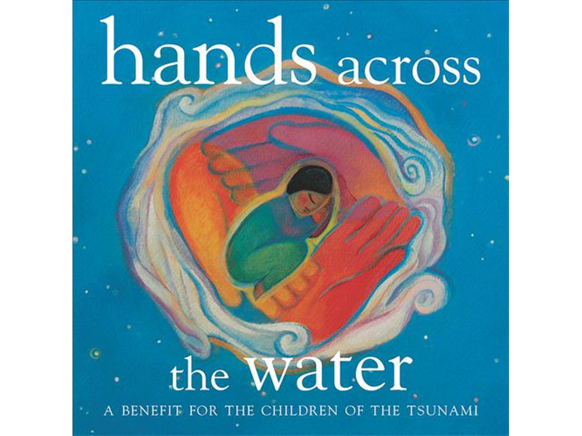 CD Hands Across The Water (A Benefit For The Children Of The Tsunami)