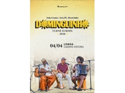 Bilhete DOMINGUINHO:JOÃO GOMES, JOTA.PÊ, MESTRINHO|ESTORIL