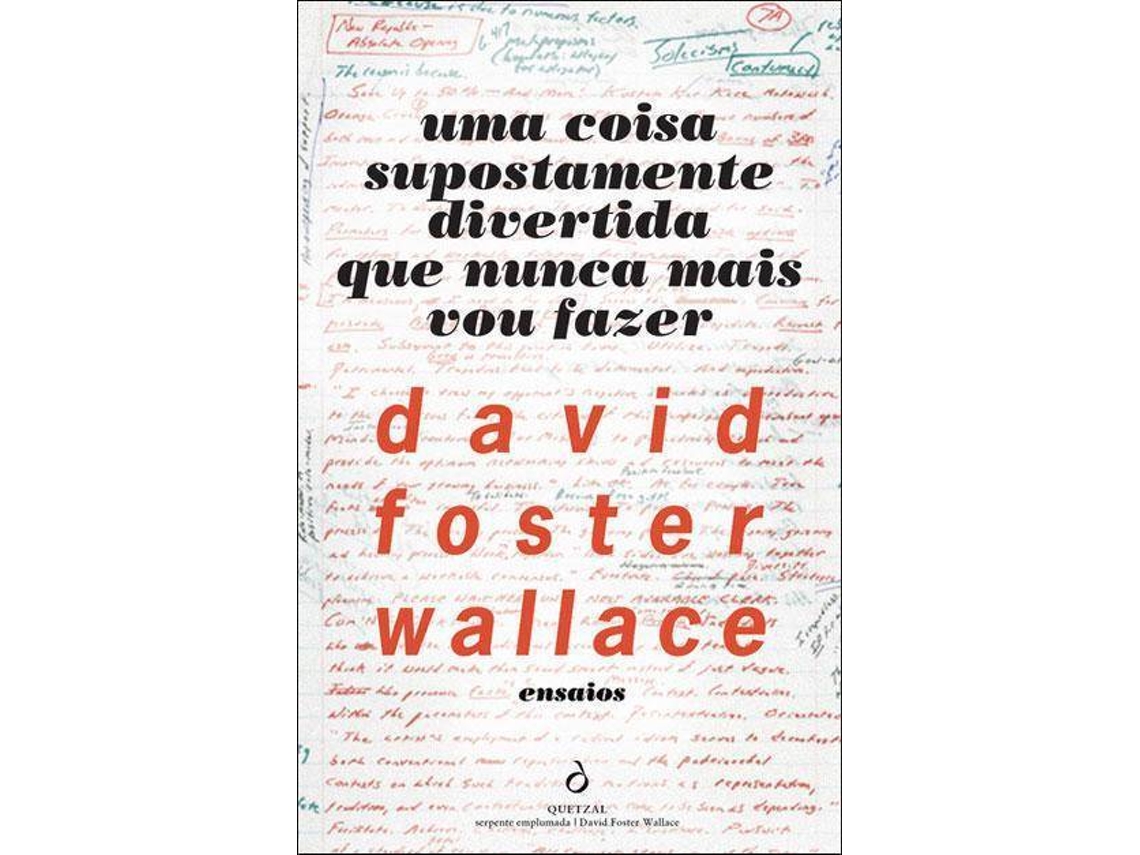 Livro Uma Coisa Supostamente Divertida que Nunca Mais Vou Fazer de David Foster Wallace (Português)