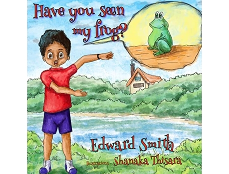 Livro Have You Seen My Frog? De Edward Smith (inglês)