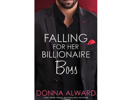 Livro Falling For Her Billionaire Boss De Donna Alward (inglês)