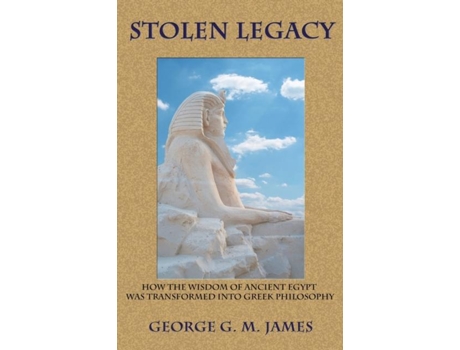 Livro Stolen Legacy De George G M James (inglês)