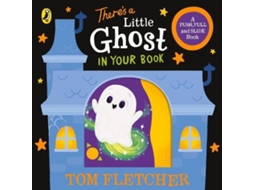 Livro Theres a Little Ghost in Your Book de Tom Fletcher (Inglês)
