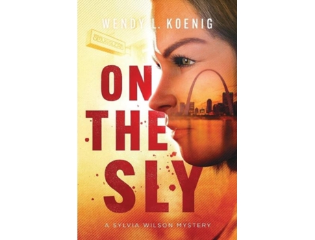 Livro On The Sly A Sylvia Wilson Mystery de Koenig, Wendy et al. (Inglês)