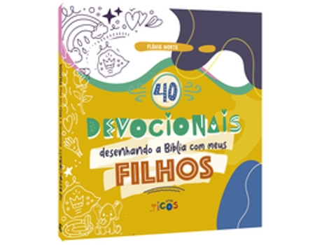 Livro 40 Devocionais - Desenhando A Bíblia Com Os Meus Filhos De Flávia Norte (português Do Brasil)