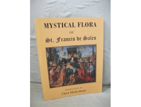 Livro Mystical Flora of St Francis de Sales The Christian Life under the Emblem of Plants de St Francis De Sales (Inglês)