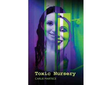 Livro Toxic Nursery De Carlie Martece (inglês)