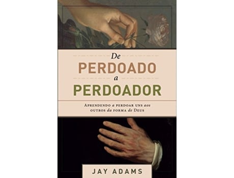 Livro De Perdoado A Perdoador de Jay Adams (Português)