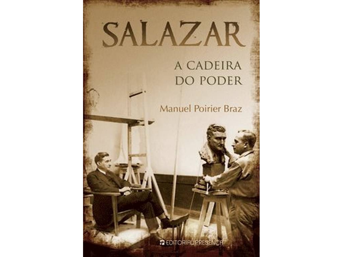 Livro Salazar – A Cadeira do Poder de Manuel Poirier Braz (Português)