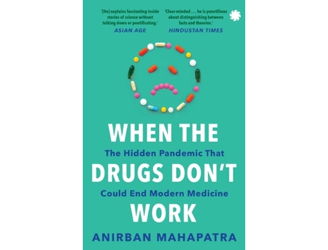 Livro When The Drugs Don’t Work de Anirban Mahapatra (Inglês)