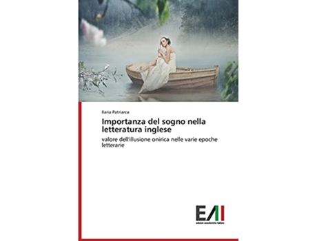 Livro Importanza del sogno nella letteratura inglese Italian Edition de Patriarca Ilaria (Italiano)