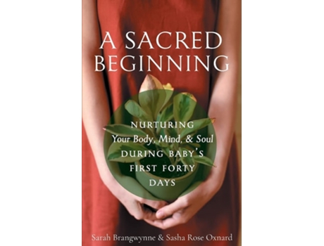 Livro A Sacred Beginning de Sarah Brangwynne e Sasha Rose Oxnard (Inglês)