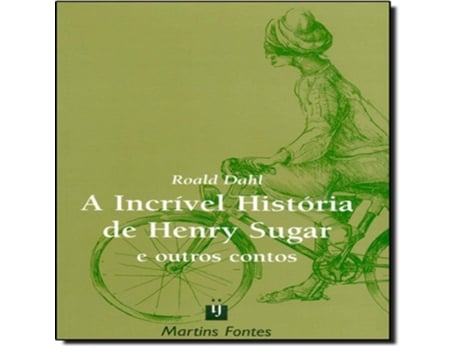 Livro Incrivel Historia De Henry Sugar E Outras Seis, A de Roald Dahl (Português do Brasil)
