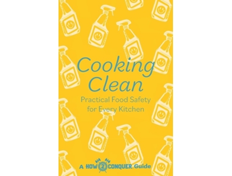 Livro Cooking Clean Practical Food Safety for Every Kitchen de Michelle Newcome, How2Conquer et al. (Inglês)