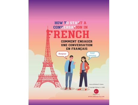 Livro How To Start A Conversation In French Comment Engager Une Conversation En Français De Anissa Sutton (inglês)