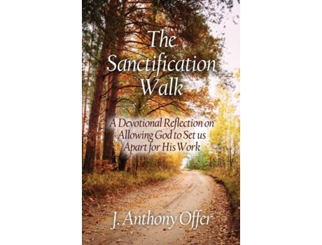 Livro The Sanctification Walk De Joe Anthony Offer (inglês)