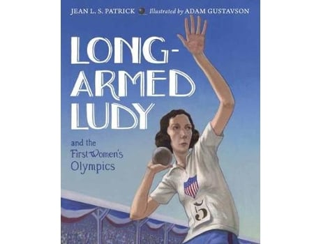 Livro long-armed ludy and the first women's olympics de jean l. s. patrick (inglês)