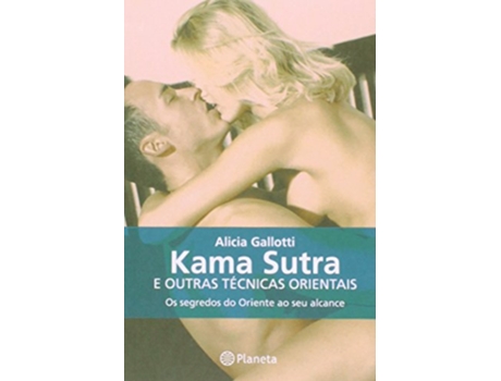Livro Kama Sutra E Outras Tecnicas Orientais - de Gallotti e Alicia (Português)