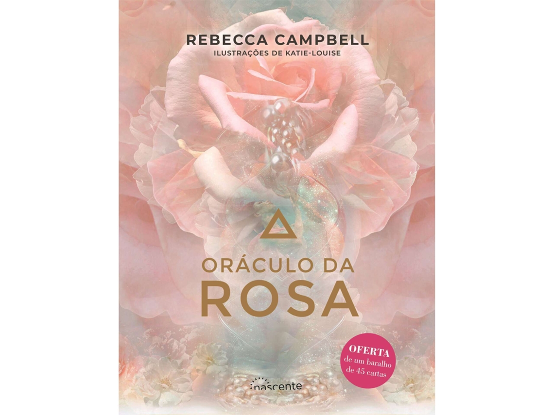 Oráculo Da Rosa De Rebecca Campbell