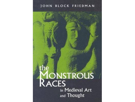 Livro the monstrous races in medieval art and thought de john b. friedman (inglês)