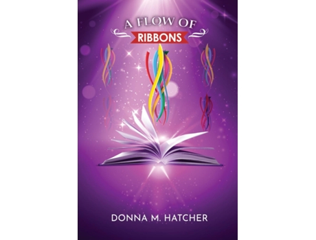 Livro A FLOW OF RIBBONS de Donna M Hatcher (Inglês)