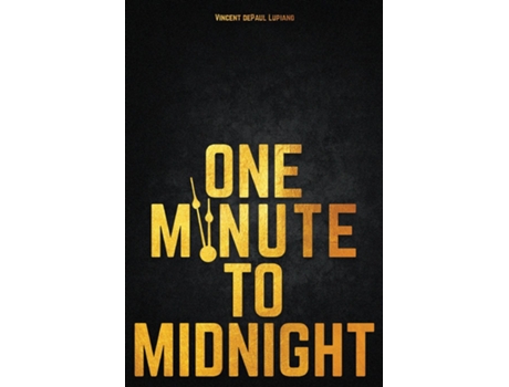 Livro One Minute To Midnight De Vincent Depaul Lupiano (inglês)