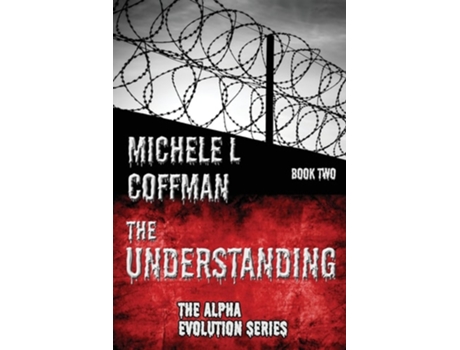 Livro The Understanding Book Two in The Alpha Evolution Series de Michele L Coffman (Inglês)