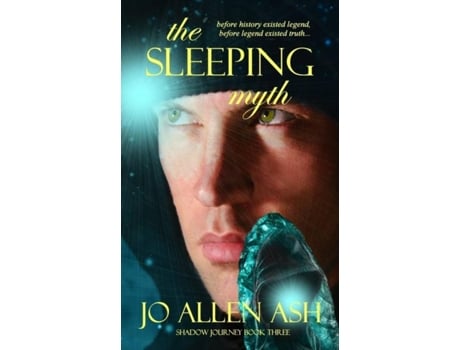 Livro The Sleeping Myth - Shadow Journey Series Book Three de Ash, Jo et al. (Inglês)