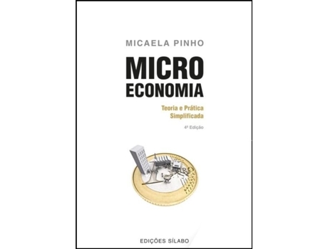 Livro Microeconomia - Teoria e Prática Simplificada de Micaela Pinho .