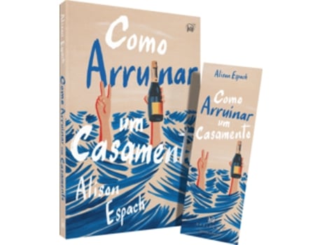 Livro Como Arruinar Um Casamento - Um Livro Sobre Recomeços E Amizades Improváveis De Alison Espach (português Do Brasil)