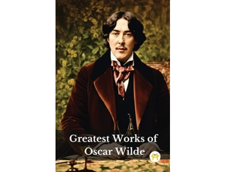 Livro Greatest Works of Oscar Wilde de Oscar Wilde (Inglês)