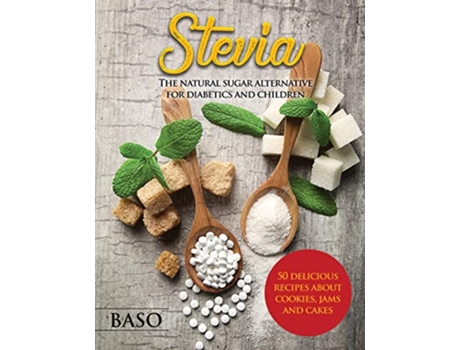 Livro Stevia The Natural Sugar Alternative for Diabetics and Children de Alessandro Santangelo (Inglês)