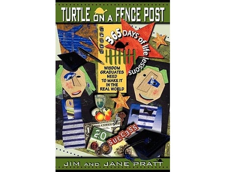 Livro Turtle on a Fence Post Wisdom Graduates Need to Make It in the Real World 365 Days of Life Lessons de Jim Pratt Jane Pratt (Inglês)