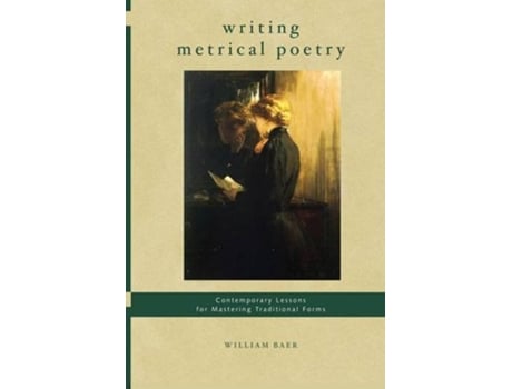 Livro Writing Metrical Poetry de William Baer (Inglês)