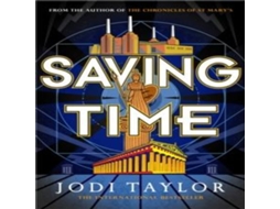 Livro Saving Time de Jodi Taylor (Inglês)