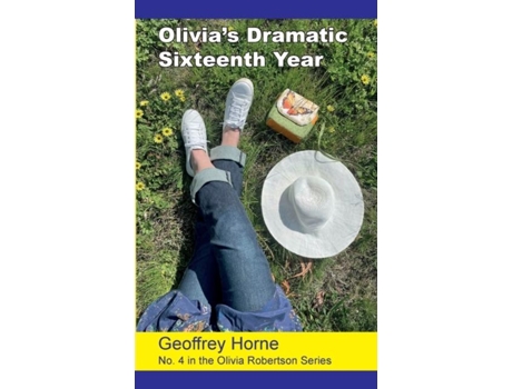 Livro Olivias Dramatic Sixteenth Year De Geoffrey Horne (inglês)