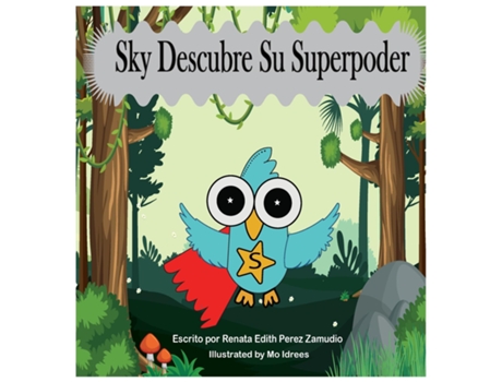 Livro Sky Descubre Su Superpoder De Renata Edith Perez Zamudio (inglês)