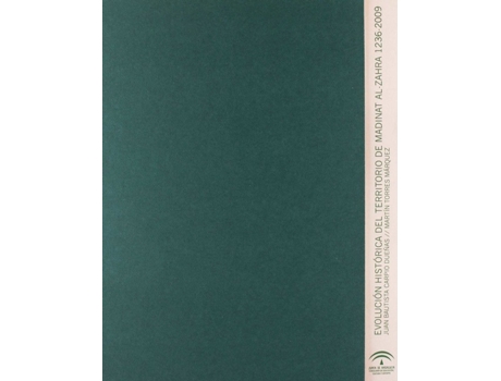 Livro Evolucion Historica Del Territorio De Madinat Al-Zahra 1236- de Juan Bautista Carpio Dueñas (Espanhol)