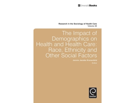 Livro Impact Of Demographics On Health And Healthcare De Jennie Jacobs Kronenfeld (inglês - Capa Dura)