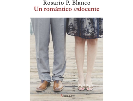 Livro Un romántico indocente de Rosario Pérez Blanco (Espanhol - 2016)